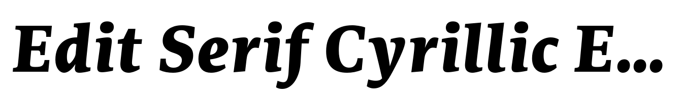 Edit Serif Cyrillic Extra Bold Italic